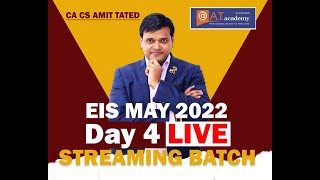 Celebrity CA Inter EIS | Live Streaming Batch | Day 4 | May 22 | CA Amit Tated Wealth