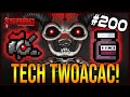 TECH TWOACAC!  - The Binding Of Isaac: Repentance #200