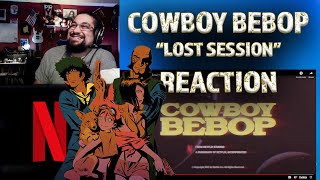 COWBOY BEBOP "Lost Session" Official Netflix Trailer REACTION!