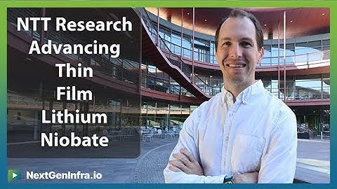 NTT Research: Advancing Thin Film Lithium Niobate