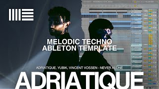 Adriatique Melodic Techno Ableton Live Template | Project File