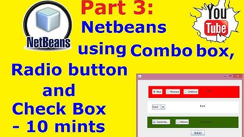 Netbeans Tutorial Part 3 - Netbeans using Combo box, Radio button and Check Box- 10 mints