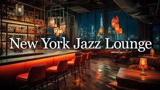 Relaxing New York Jazz Bar 🍷  Elegant Saxophone Jazz Music In Cozy Bar Ambience For Happy Mood, Work