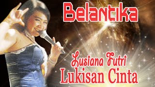 Download Lagu Lusiana  Lukisan Cinta    Belantika Music MP3