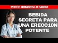 Bebida secreta para una erecci0n potente