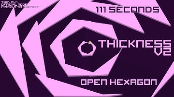 Open Hexagon - Thickness v2 - 111 seconds