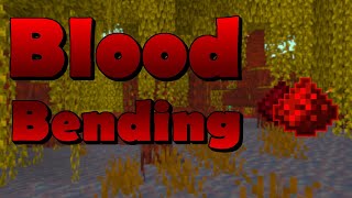 Become a Blood Bender with commands [EASY]