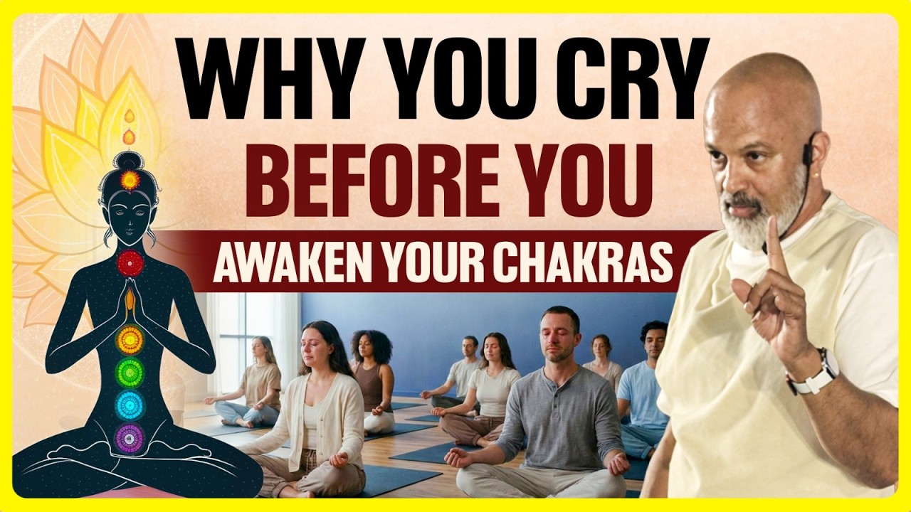 Почему вы плачете, прежде чем пробудите свои чакры | Биджай Дж. Ананд
