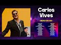 Carlos Vives 2024 MIX - Top 10 Best Songs - Greatest Hits - Full Album