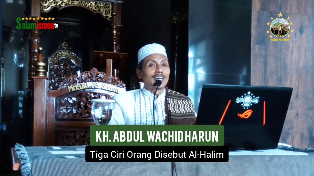 Tiga Ciri Orang Yang HALIM dan SABAR - KH. ABDUL WACHID HARUN - YouTube