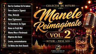 Manele Reimaginate 2026 Vol. 2 🔥 Hituri   Piese Noi