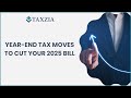 End-of-Year Tax Planning Moves: Lower Your 2025 Taxes Now