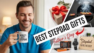 22 Best Stepdad Gifts for Father’s Day 2026 | Unique Gift Ideas He’ll Actually Love