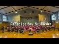 Paradise Has No Border / 市立札幌新川高等学校吹奏楽部