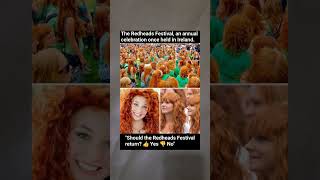 Ireland’s Lost Festival of Redheads: Why Did It Disappear? 🧑‍🦰🍀 Information