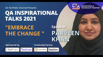 "Embrace the change " by Parveen Khan  | QA INSPIRATIONAL TALKS 2021