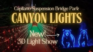 Canyon Lights 2025 At Capilano Suspension Bridge New 3D Forest Light Show
