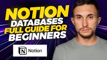 Notion Databases: Full Guide for Beginners (Notion Tutorial)