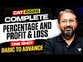 Complete Percentage + Profit &amp; Loss in ONE SHOT 🔥 CAT 2026 | Basic to Advanced | Ronak Shah