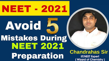 NEET 2021 - Avoid 5 Mistakes During NEET 2021 Preparation।इसके बाद Selection पक्का है Chandrahas Sir