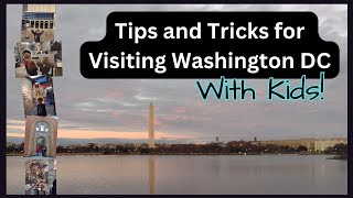 Tips & Tricks For Visiting Washington D.C. - With Kids! 5 Tips For Visiting Washington Dc With Kids