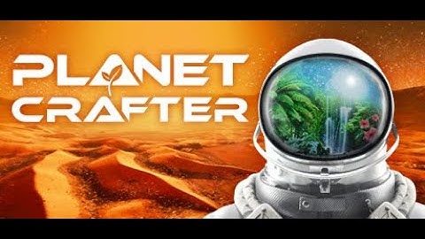 The Planet Crafter Demo ( Open World Survival Terraforming ) Gameplay