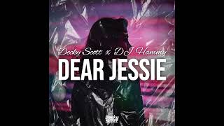 Dear Jessie (Decky Scott x Dj Hammy)