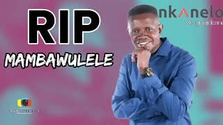 RIP Mambaulele |Nkanelo Wa Gingirikani with Mandla Gingirikani