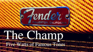 The Fender Champ, Five Watts of Famous Tones; or The Need for Tweed