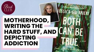 Both Can Be True Author Jessica Guerrieri on Addiction, Motherhood & Sisterhood