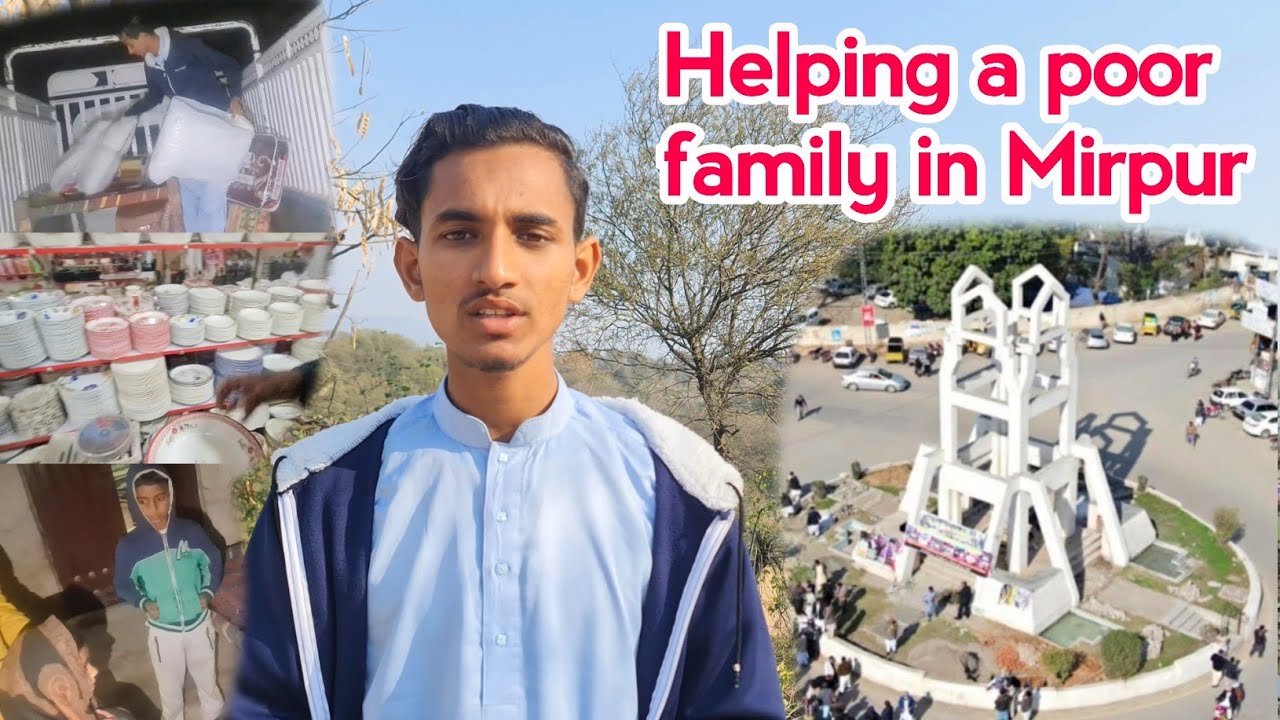 Mirpur Azad Kashmir|Help poor family|Apna Kashmir|Mini London