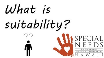What is suitability?