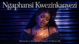 Harrycane X Nkosazana Daughter  Ngaphansi Kwezinkanyezi Ft Master Kg new Song 2026