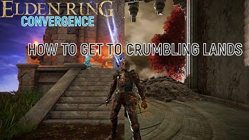 Elden Ring Convergence Mod - How to get to Crumbling Farum Azula
