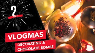 Decorating and Chocolate Bombs - Vlogmas Day 2