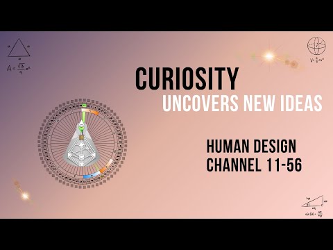 Traverse Human Design 11-56 Channel: Seek Life's Curious Tales