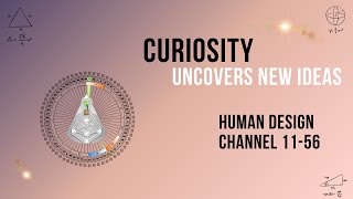 Traverse Human Design 11-56 Channel: Seek Life's Curious Tales
