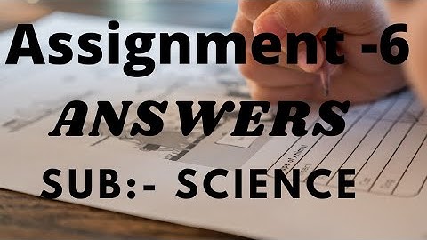 Class 10th Assignment Answers of Science| Science Assignment Answers | Assignment-6 | English Medium