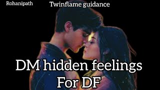 DM Hidden Feelings For DF ❤️ Twin Flame Guidance Today