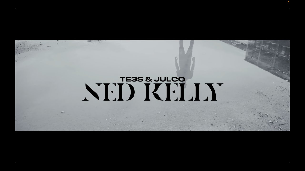Te3s & Julco - Ned Kelly
