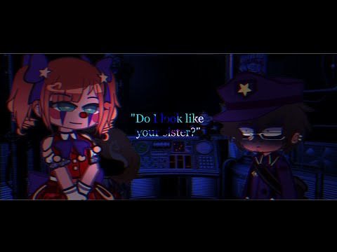 "Do I look like your Girlfriend (Sister)?" // Circus Baby (Elizabeth) and Michael Afton // FNAF AU