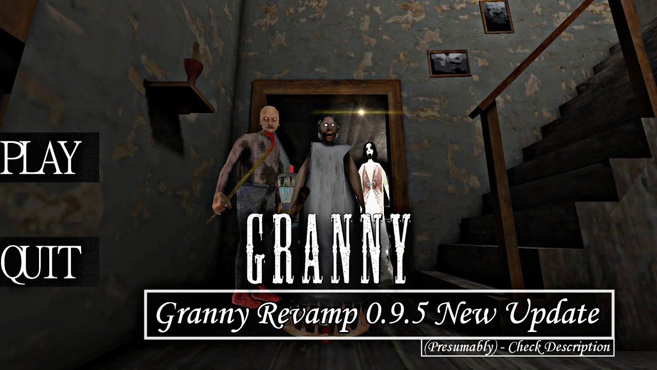 Granny Revamp 0.9.5 New Update Full Gameplay (Presumably - Check Description) || AS ActionMode