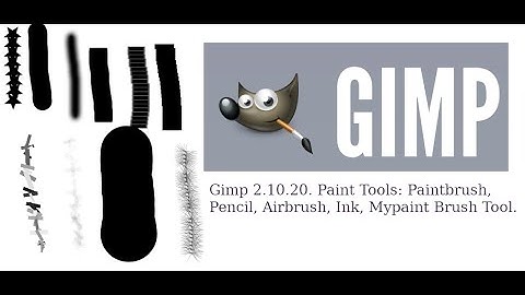 Gimp 2.10.20. Paint Tools: Paintbrush Pencil Airbrush Ink Mypaint Brush Tool. Beginners Tutorial.