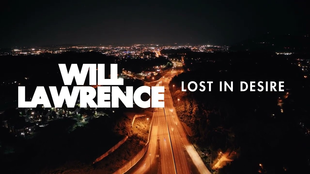Will Lawrence - Lost in Desire