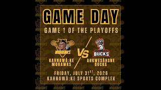 2026 TNSLL Semifinals, Game 1. Akwesasne Bucks at Kahnawake Mohawks.