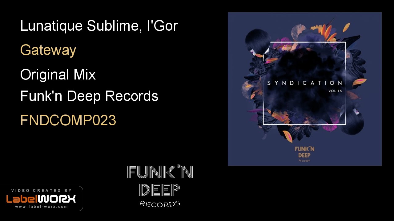Lunatique Sublime, I'Gor - Gateway (Original Mix)