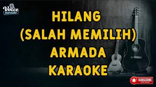 Hilang (Salah Memilih) - Armada |  Karaoke Lirik Full HD Tanpa Vocal