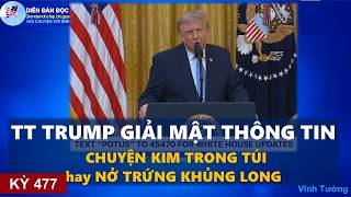 477 #VĩnhTường: TT TRUMP GIẢI MẬT THÔNG TIN - CHUYỆN KIM TRONG TÚI hay NỞ TRỨNG KHỦNG LONG...