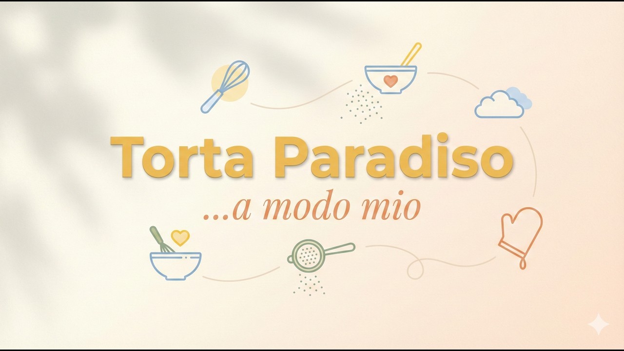 Torta Paradiso... A Modo Mio! ☁️ (Soffice, Alta e Veloce)