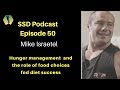 SSD Ep: 50: Mike Israetel on Hunger management strategies, food choices,